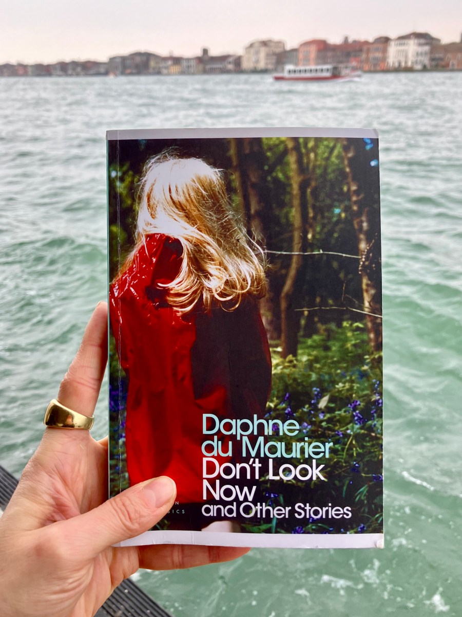 “Don’t Look Now,” by Daphne du&nbsp;Maurier